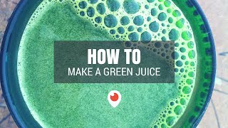 How to Make a Green Juice [upl. by Sivartal89]