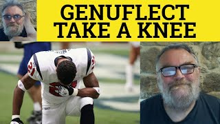 🔵 Genuflect Meaning  Take a Knee Examples  Kneel Definition  Formal Vocabulary Genuflect [upl. by Uriel]