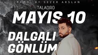 Taladro  Mayıs 10 amp Dalgalı Gönlüm  Yeni Mix  Prod By Sezer Arslan [upl. by Hillman]