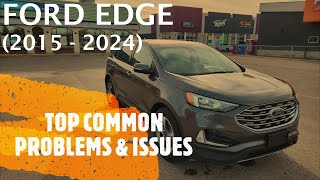 Ford Edge  TOP PROBLEMS amp ISSUES 2015  2024 common fixes repairs defects [upl. by Idnil]