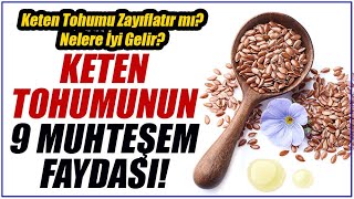 Keten Tohumu Nelere İyi Gelir Faydaları Nelerdir Keten Tohumu Zayıflatır mı [upl. by Crystal]