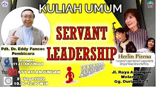 SERVANT LEADERSHIP II kuliah umum ll Pdt Dr Eddy Fances [upl. by Lettie139]