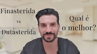 Finasterida vs Dutasterida Qual é o melhor [upl. by Anitaf371]