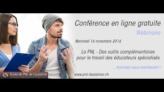 Webinaire  La PNL  Des outils pour les éducateurs Spécialisés sociaux petite enfance etc [upl. by Ayila]