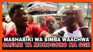 MASHABIKI WA SIMBA WAFANYIWA UBAYA WAACHWA STESHEN YA SGR WAUCHARUA USIMAMIZI MB [upl. by Shaughnessy]