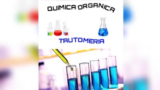 Tautomeria Quimica Organica [upl. by Mariana]