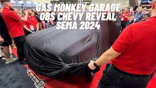 SEMA 2024 Reveal  Gas Monkey Garage OBS Chevy [upl. by Trotter]