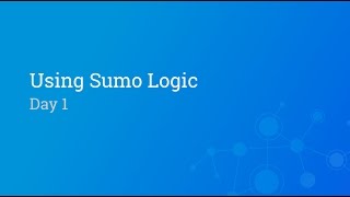 Using Sumo Logic  Mar 2017 Part 1 of 2 [upl. by Minnaminnie]