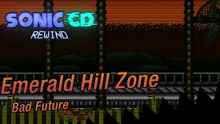 Emerald Hill  Bad Future ℂ𝔻 ℝ𝕖𝕨𝕚𝕟𝕕 𝕄𝕚𝕩 [upl. by Arehsat]