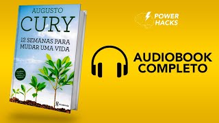 12 Semanas para Mudar uma Vida  Augusto Cury  Audiobook Completo Português [upl. by Alodee]