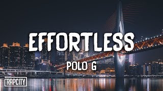 Polo G  Effortless Lyrics [upl. by Ahsinroc]