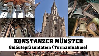 KONSTANZ D Münster Unserer Lieben Frau Geläutepräsentation Turmaufnahme [upl. by Wait887]