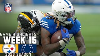 Pittsburgh Steelers vs Indianapolis Colts  2023 Week 15 Game Highlights [upl. by Woodhead]