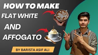 Flate White vs Affogato  Exploring Two Coffee Classic  Coffee In Urdu  Barista Asif Ali [upl. by Rivi631]