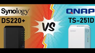 Synology DS220 vs QNAP TS251D NAS Comparison [upl. by Zavras]