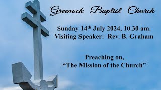 Sunday 14th July Visiting Speaker Rev B Graham [upl. by Aneleve968]