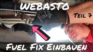 Webasto Fuel Fix Tankentnehmer einbauen  Mercedes Sprinter W906  Kastenwagen Selbstausbau  Teil 7 [upl. by Ofori]