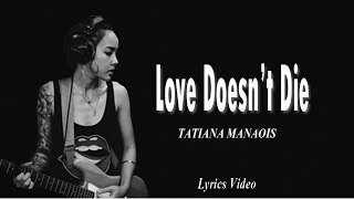 ME AND LOVE DONT GET ALONG BY TATIANA MANAOIS LYRICS VIDEO [upl. by Poore]