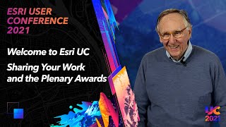 Welcome to Esri UC – Sharing Your Work and the Plenary Awards [upl. by Anelem]