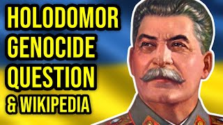 The Holodomor Genocide Question How Wikipedia Lies to You [upl. by Akirdnas370]