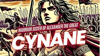 Cynane the Macedonian Warrior Princess was the Greatest Threat to Alexanders successors [upl. by Arres152]