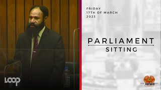 Parliament Sitting  Friday 17th of March 2023 [upl. by Whitten]