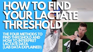 HOW TO IDENTIFY YOUR LACTATE THRESHOLD The 4 Ways to find Threshold EXPLAINED Lab Data [upl. by Aikcir]