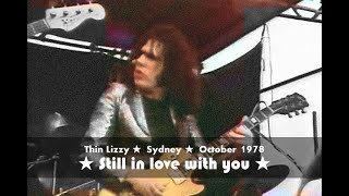 Thin Lizzy  Still In Love With You  Live  Sydney Opera House  lost performances  1978 [upl. by Eiramrebma]