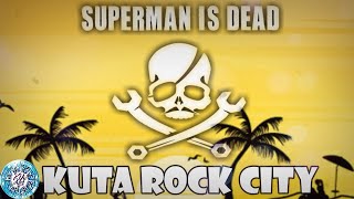 Superman Is Dead  Kuta Rock City Lyrics and Chord [upl. by Razid]