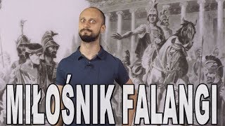 Miłośnik falangi  Aleksander Wielki Historia Bez Cenzury [upl. by Anirehtak]