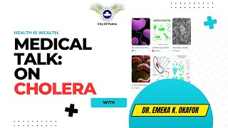 MEDICAL TALK ON CHOLERA WITH DR EMEKA K OKAFOR  SUNDAY 3RD NOVEMBER 2024 [upl. by Sila]