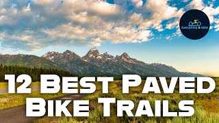 12 Best Paved Trails to Ride Electric Bikes on in the USA [upl. by Sezen516]