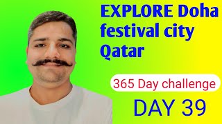 Doha festival city Qatar DFC MALL qatar dubai gulf vlogs DAY 39Rahulvlogsqatar 🇶🇦🇮🇳 [upl. by Entroc]