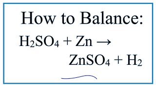 How to Balance H2SO4  Zn  ZnSO4  H2 Sulfuric acid  Zinc [upl. by Alten]