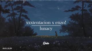 xxxtentacion x enzo  lunacy [upl. by Eirtemed]