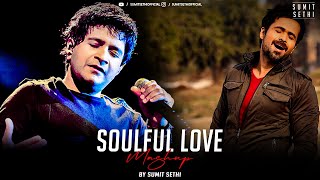 Soulful Love Mashup  DJ Sumit Sethi  Beete Lamhein  Maula Mere Maula  Emraan Hashmi  2024 [upl. by Suez]