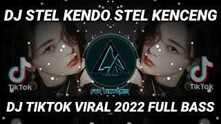 DJ STEL KENDO STEL KENCENG REMIX TIKTOK VIRAL 2022 FULL BASS  DJ INI YANG KALIAN CARI [upl. by Susanne]