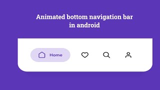 Animated bottom navigation bar in android java [upl. by Ferrand]