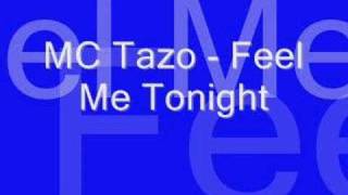 MC Tazo  Feel Me Tonight [upl. by Arlyn]