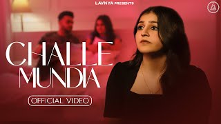 Challe Mundia Official Video Lavnya  Raja Sandhu  New Punjabi Song 2024 [upl. by Nuahsyd]