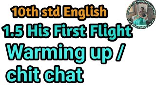 15 His first Flight Warming up 10th std English [upl. by Armstrong316]