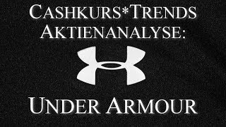 CashkursTrends  Aktienanalyse Under Armour [upl. by Ynaffik]