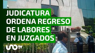 Ordena Consejo de la Judicatura el regreso de labores en todos los juzgados [upl. by Lekkim789]