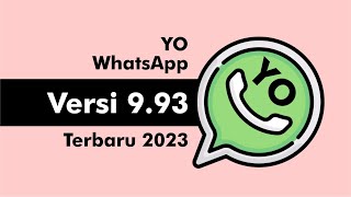 yo whatsapp versi terbaru 2023  update yo whatsapp 993  yo wa v993  yo wa versi terbaru 2023 [upl. by Lepper311]