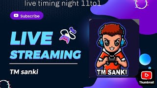 TM SANKI is live custom reaction live [upl. by Colombi]