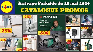 arrivage LIDL Parkside du lundi 20 mai 2024 🟢🔴 catalogue bricolage parkside 🔥 Promo deal SilverCrest [upl. by Kabab250]