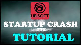 Ubisoft Connect  Fix Crash on Startup  TUTORIAL  2022 [upl. by Einnaj]