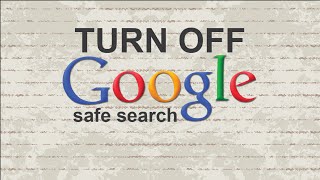 How to turn off Google safe search [upl. by Lleirbag]