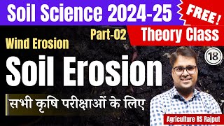 L18 Soil Erosion and Conservation  Wind Erosion  Soil Science 2024 Part02 [upl. by Hinze]