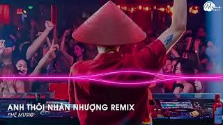 ANH THÔI NHÂN NHƯỢNG REMIX TIKTOK  DUNGHOANGPHAM COVER  CHẲNG BUỒN TƯƠNG TƯ LÀM CHI REMIX TIKTOK [upl. by Alahsal698]